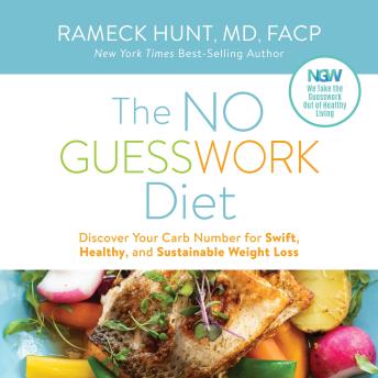 The NO GUESSWORK Diet: Discover Your Carb Number for Swift, Healthy, and Sustainable Weight Loss