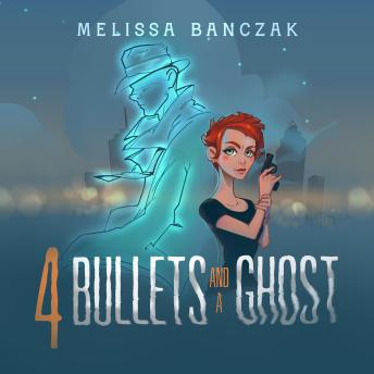 4 Bullets and a Ghost: A Jack You're Dead Mystery