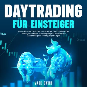 [German] - DAYTRADING FÜR EINSTEIGER: Ein praktischer Leitfaden zum Erlernen gewinnbringender Trading-Strategien, zum Umgang mit Geld und zur Anwendung der Trading-Psychologie