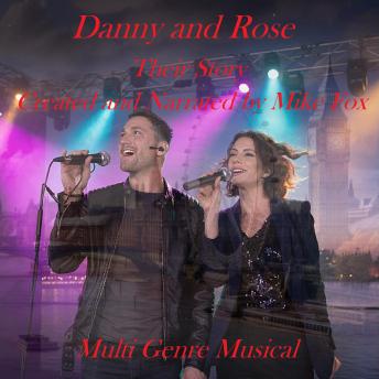 Danny and Rose - Their Story
