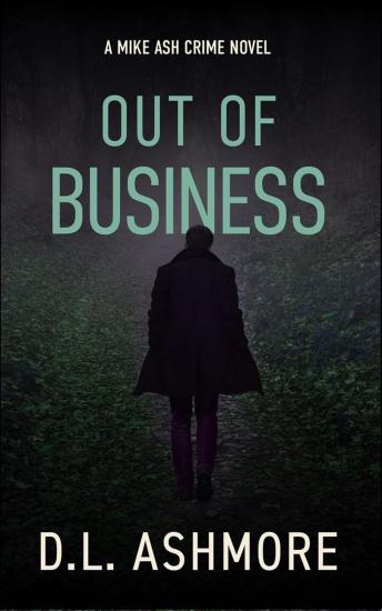 Out of Business: A Mike Ash Crime Novel