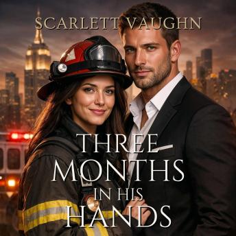 Three Months in His Hands