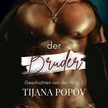 [German] - Der Bruder: Eine verbotene M/M-BDSM-Romanze mit Altersunterschied