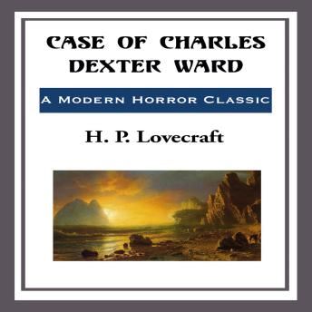 The Case of Charles Dexter Ward