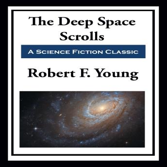 The Deep Space Scrolls