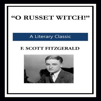 'O Russet Witch!'