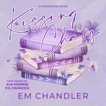 Kissing Chaos: A Grumpy x Sunshine Small Town Romance