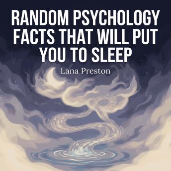Random Psychology Facts That Will Put You To Sleep