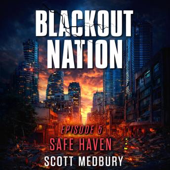 Blackout Nation S2: Episode 5: Safe Haven