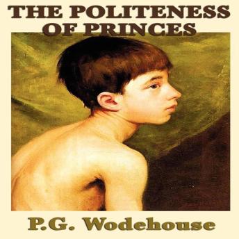 The Politeness of Princes and Other School Stories