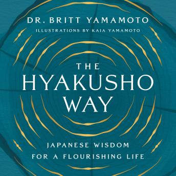 The Hyakusho Way: Japanese Wisdom for a Flourishing Life