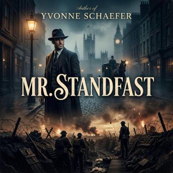Mr. Standfast: A Gripping Tale of WWI Espionage, Double Agents, and the Ultimate Undercover Mission