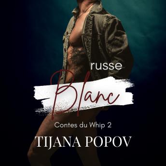 [French] - Russe Blanc: Une romance MM, avec différence d'âge, BDSM