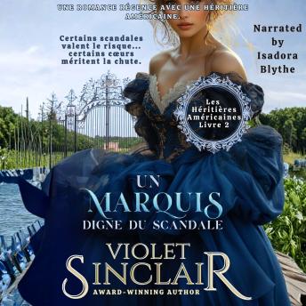 [French] - Un Marquis Digne Du Scandale: Une Romance d'héritière Américaine de la Régence