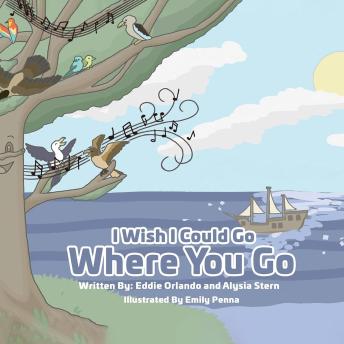 I Wish I Could Go Where You Go