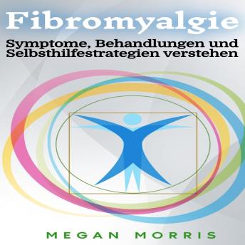 [German] - Fibromyalgie: Symptome, Behandlungen und Selbsthilfestrategien verstehen