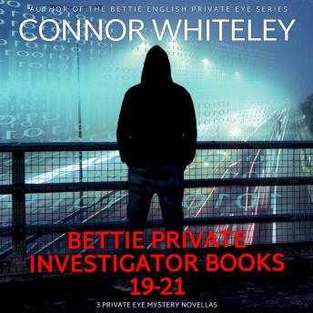 Bettie Private Investigator Books 19-21: 3 Bettie Private Eye Mystery Novellas