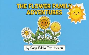 The Flower Family Adventures