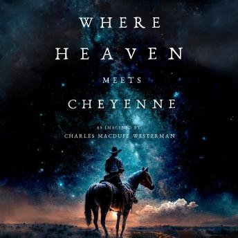 Where Heaven Meets Cheyenne