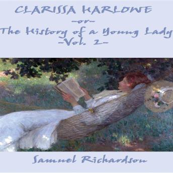Clarissa Harlowe -or- The History of a Young Lady Volume 2