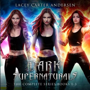 Dark Supernaturals: The Complete Series Books 1-3