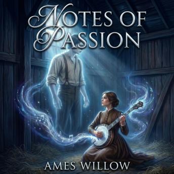 Notes of Passion: A Historical Paranormal Romance
