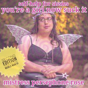 You’re A Girl Now Suck It: Self-Help For Sissies (The World War III Update)