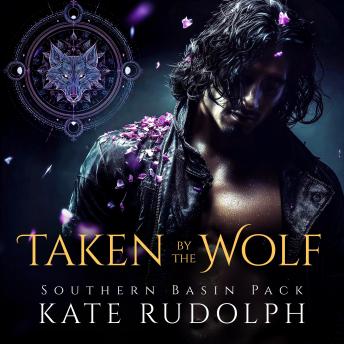 Taken by the Wolf: Enemies to Lovers Witch/Shifter Romance