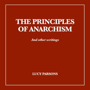 The Principles of Anarchism: And other writings