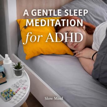 A Gentle Sleep Meditation for ADHD