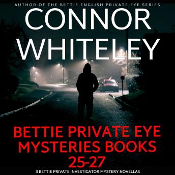 Bettie Private Eye Mysteries Books 25-27: 3 Bettie Private Investigator Mystery Novellas