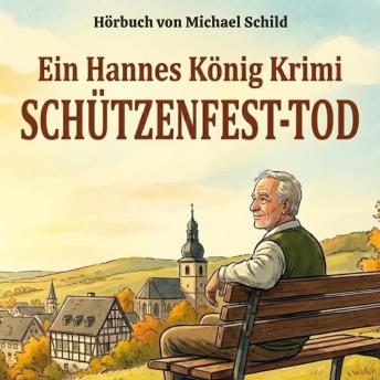 [German] - Schützenfest-TOD: Der erste Fall für Hannes König: Ein Hannes König Krimi