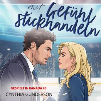 [German] - Mit Gefühl stickhandeln: Second chance, langsames Knistern, fade-to-black Eishockey-Liebesgeschichte