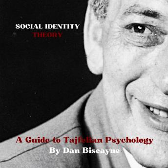 Social Identity Theory: A Guide to Tajfelian Psychology