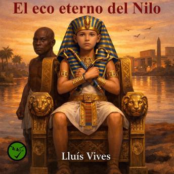 [Spanish] - El eco eterno del Nilo: Una novela histórica basada en un papiro real del antiguo Egipto