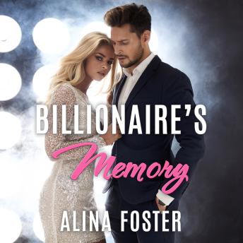 Billionaire’s Memory: A Second Chance Romance