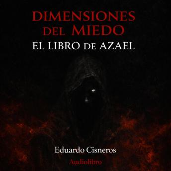[Spanish] - Dimensiones del Miedo: El libro de AZAEL