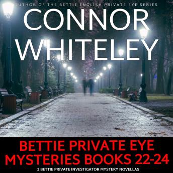 Bettie Private Eye Mysteries Books 22-24: 3 Private Investigator Mystery Novellas