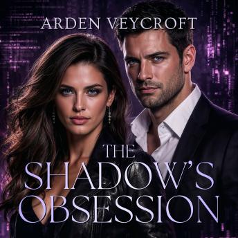 The Shadow’s Obsession
