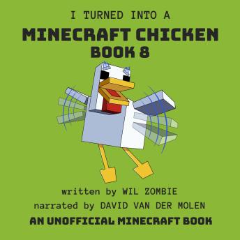 I Turned Into A Minecraft Chicken - Book 8