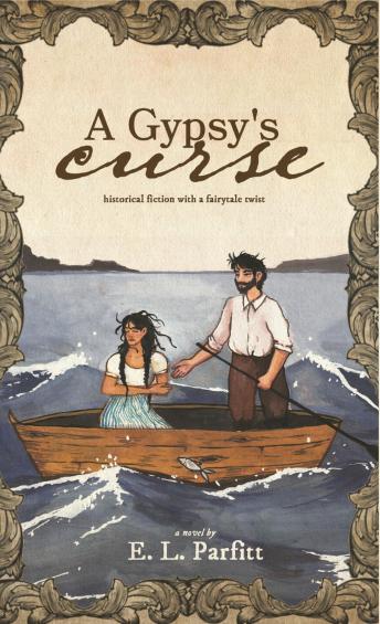 A Gypsy's Curse: Historical fiction with a fairytale twist