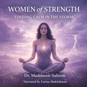 WOMEN OF STRENGTH: FINDING CALM IN THE STORM: Finding Peace, Power, and Purpose in Challenging Times