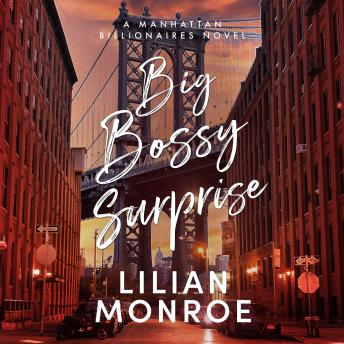 Big Bossy Surprise: A Billionaire Boss Surprise Baby Romance