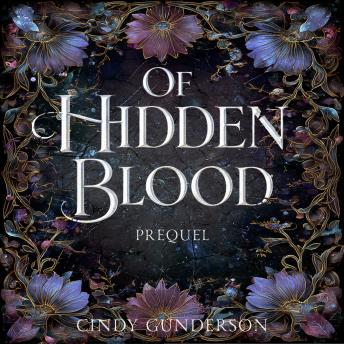 Of Hidden Blood: A forbidden high-stakes fantasy romance.