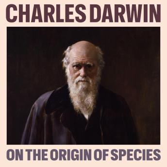 On the Origin of Species: By Means of Natural Selection