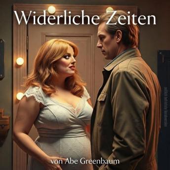 [German] - Widerliche Zeiten: Wie die schrille Popsängerin den geheimnisvollen Mann des Glaubens traf