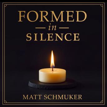Formed in Silence: A Journey of Healing and Wholeness Through Attuning to God's Voice