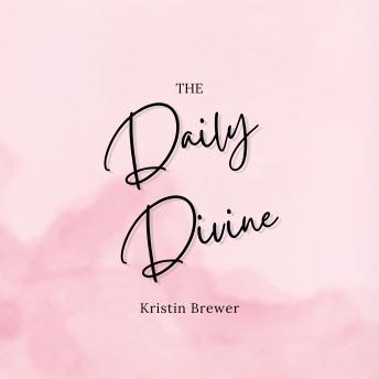 The Daily Divine: A Book of Soulful Truths and Everyday Wisdom: Whispers from Within
