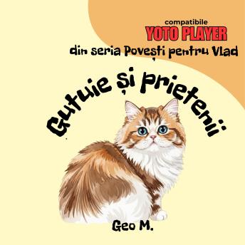 [Romanian] - Gutuie și prietenii: Povești audio pentru copii în limba română