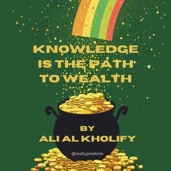 KNOWLEDGE IS THE PATH TO WEALTH: The Journey to Continuous Wealth. What self-help books focus on wealth creation?